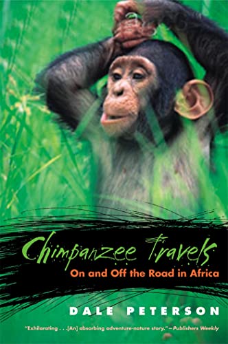 Chimpanzee Travels: On and Off the Road in Africa (9780820324890) by Peterson, Dale