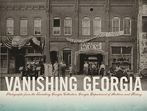 Vanishing Georgia: Photographs from the Vanishing Georgia Collection, Georgia Department of Archi...