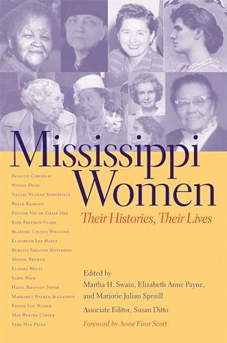 Beispielbild fr Mississippi Women: Their Histories, Their Lives, Volume 1 (Southern Women: Their Lives and Times Ser.) zum Verkauf von SecondSale
