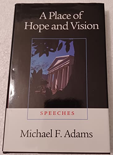 Beispielbild fr A Place of Hope and Vision: Speeches zum Verkauf von Wonder Book