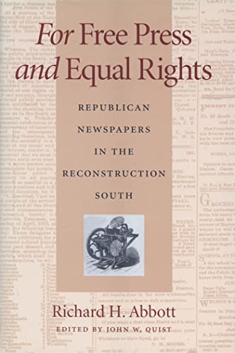 9780820325279: For Free Press and Equal Rights: Republican Newspapers in the Reconstruction South