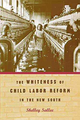 9780820325705: The Whiteness of Child Labor Reform in the New South