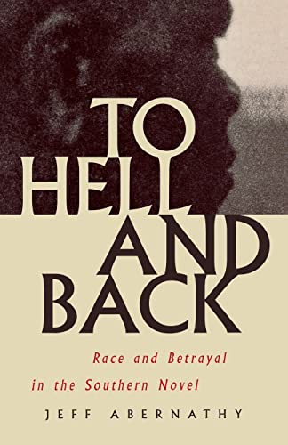 Beispielbild fr To Hell and Back : Race and Betrayal in the Southern Novel zum Verkauf von Better World Books: West