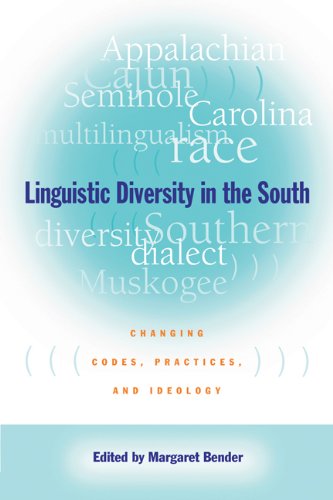 Stock image for Linguistic Diversity in the South: Changing Codes, Practices, and Ideology for sale by Row By Row Bookshop