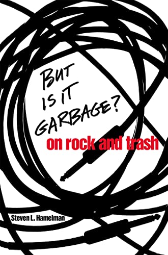9780820325873: But Is It Garbage?: ON ROCK AND TRASH