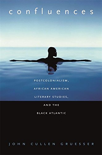 Stock image for CONFLUENCES: Postcolonialism, African American Literary Studies, and the Black Atlantic for sale by Waugh Books