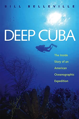 Beispielbild fr Deep Cuba: The Inside Story of an American Oceanographic Expedition zum Verkauf von ThriftBooks-Dallas