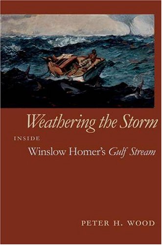 9780820326252: Weathering the Storm: Inside Winslow Homer's Gulf Stream (Mercer University Lamar Memorial Lectures)