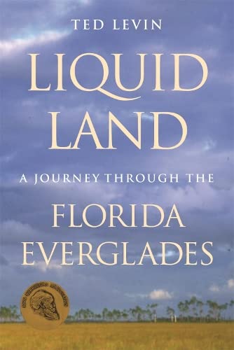 9780820326726: Liquid Land: A Journey through the Florida Everglades