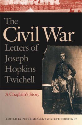 9780820326931: The Civil War Letters of Joseph Hopkins Twichell: A Chaplain's Story