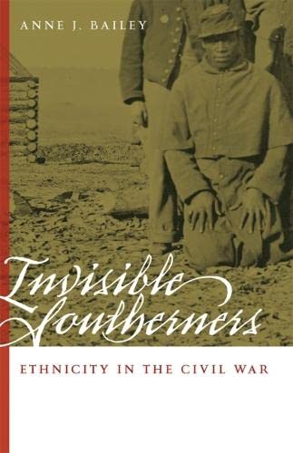 Beispielbild fr Invisible Southerners: Ethnicity in the Civil War zum Verkauf von Powell's Bookstores Chicago, ABAA