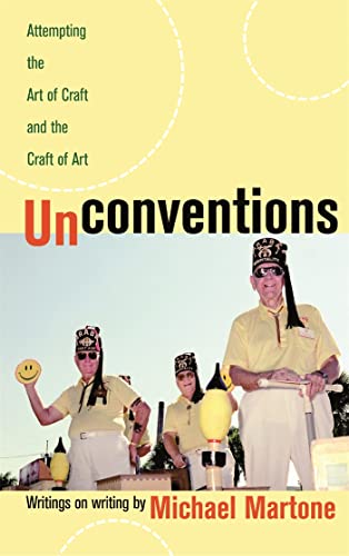 Stock image for Unconventions: Attempting the Art of Craft And the Craft of Art for sale by Lowry's Books