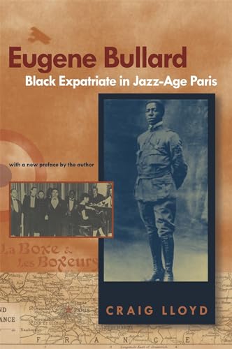 Beispielbild fr Eugene Bullard, Black Expatriate in Jazz-Age Paris zum Verkauf von GoldenWavesOfBooks