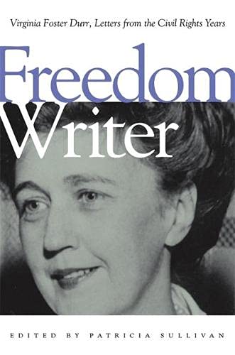 Imagen de archivo de Freedom Writer: Virginia Foster Durr, Letters from the Civil Rights Years a la venta por HPB-Red