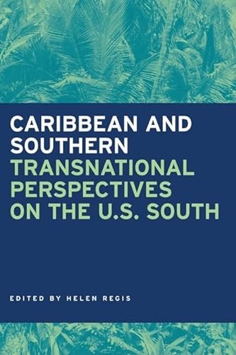 9780820328317: Caribbean and Southern: Transnational Perspectives on the U.S. South: 38 (Southern Anthropological Society Proceedings)