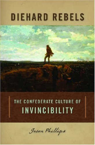 9780820328362: Diehard Rebels: The Confederate Culture of Invincibility