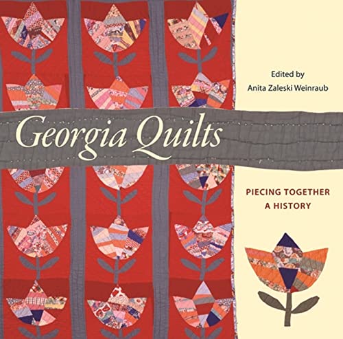 9780820328508: Georgia Quilts: Piecing Together a History (Wormsloe Foundation Publication Ser.)