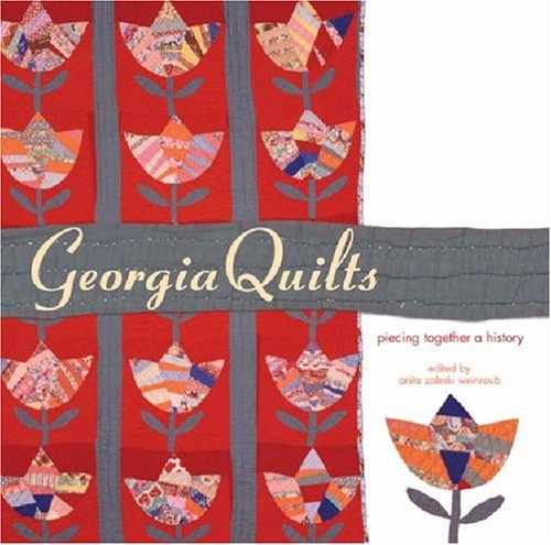 

Georgia Quilts: Piecing Together a History * S I G N E D* // First Edition // [signed] [first edition]
