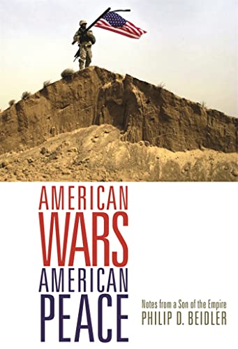 Stock image for American Wars, American Peace: Notes from a Son of the Empire for sale by Chiron Media