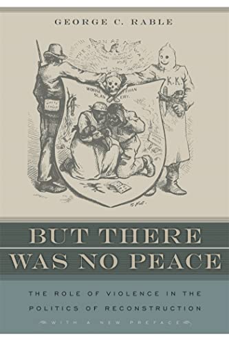 Beispielbild fr But There Was No Peace: The Role of Violence in the Politics of Reconstruction zum Verkauf von SecondSale