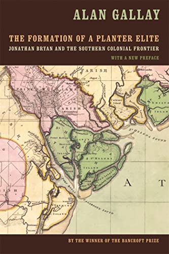 9780820330181: The Formation of a Planter Elite: Jonathan Bryan and the Southern Colonial Frontier