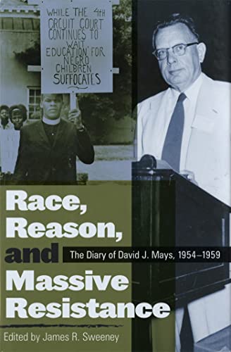 9780820330259: Race, Reason, and Massive Resistance: The Diary of David J. Mays, 1954-1959 (Politics and Culture in the Twentieth-Century South Ser.)