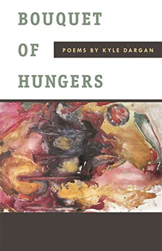 Imagen de archivo de Bouquet of Hungers: Poems a la venta por ThriftBooks-Dallas