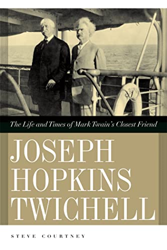 Stock image for Joseph Hopkins Twichell : The Life and Times of Mark Twain's Closest Friend for sale by Better World Books