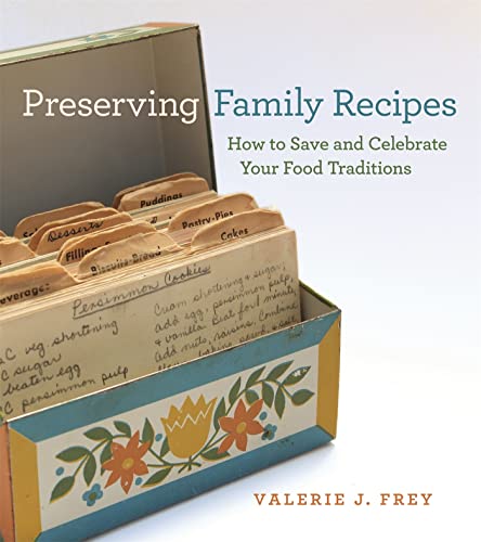 Beispielbild fr Preserving Family Recipes: How to Save and Celebrate Your Food Traditions (Paperback or Softback) zum Verkauf von BargainBookStores