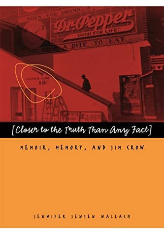 9780820330693: Closer to the Truth Than Any Fact: Memoir, Memory, and Jim Crow