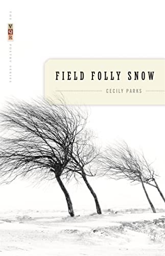 Field Folly Snow (The VQR Poetry Series)