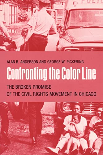 9780820331201: Confronting the Color Line: The Broken Promise of the Civil Rights Movement in Chicago