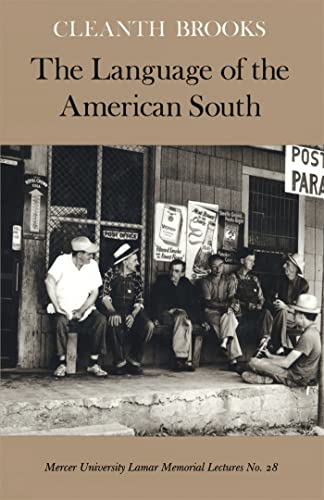 The Language of the American South (Mercer University Lamar Memorial Lectures Ser.) (9780820331232) by Brooks, Cleanth