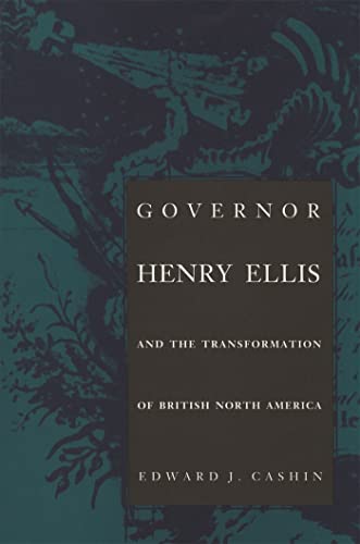 9780820331256: Governor Henry Ellis and the Transformation of British North America