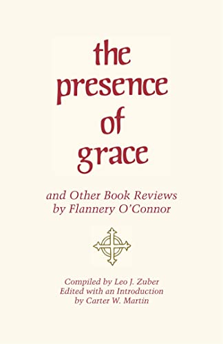 Stock image for The Presence of Grace and Other Book Reviews by Flannery O'Connor for sale by Regent College Bookstore