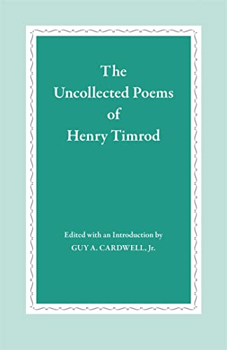 Stock image for The Uncollected Poems of Henry Timrod for sale by Better World Books