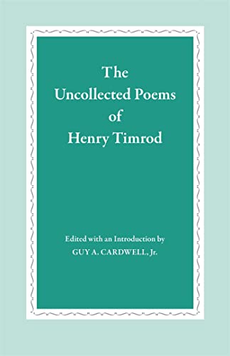 9780820331478: The Uncollected Poems of Henry Timrod