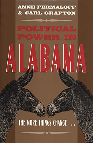 Stock image for Political Power in Alabama: The More Things Change . . . for sale by Chiron Media