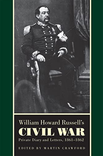 William Howard Russell's Civil War: Private Diary and Letters, 1861-1862 (9780820332000) by Russell, William Howard