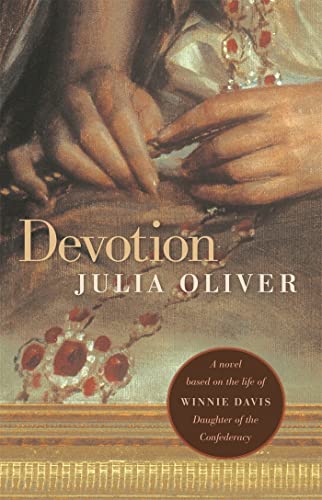 Stock image for Devotion: A Novel Based on the Life of Winnie Davis, Daughter of the Confederacy for sale by ThriftBooks-Atlanta