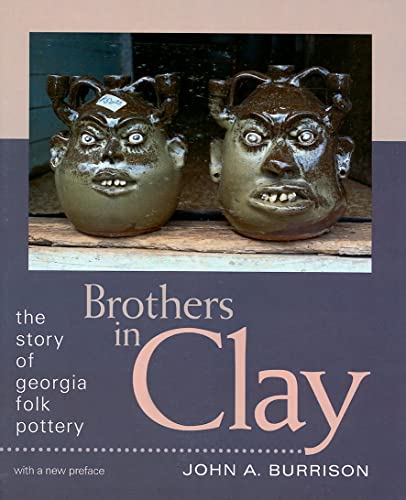 Beispielbild fr Brothers in Clay: The Story of Georgia Folk Pottery zum Verkauf von Manchester By The Book