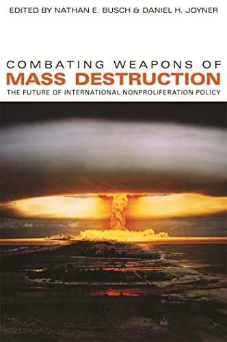 Imagen de archivo de Combating Weapons of Mass Destruction : The Future of International Nonproliferation Policy a la venta por Better World Books: West