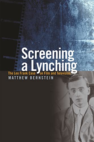 Beispielbild fr Screening a Lynching : The Leo Frank Case on Film and Television zum Verkauf von Better World Books: West