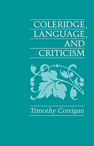 Coleridge, Language and Criticism (9780820332406) by Corrigan, Timothy