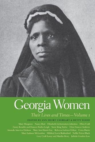 Georgia Women: Their Lives and Times, Volume 1 (Southern Women: Their Lives and Times Ser.)