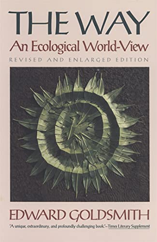 Beispielbild fr The Way: An Ecological World-View zum Verkauf von Irish Booksellers