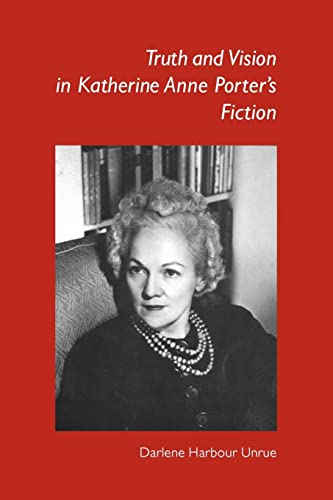 Imagen de archivo de Truth and Vision in Katherine Anne Porter's Fiction a la venta por Lucky's Textbooks