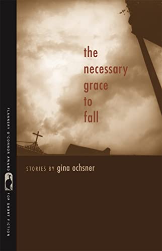 Imagen de archivo de The Necessary Grace to Fall: Stories a la venta por Indiana Book Company