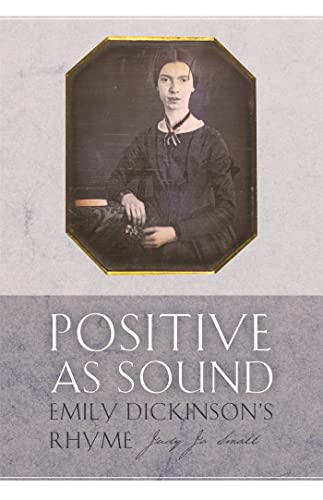 9780820334646: Positive as Sound: Emily Dickinson's Rhyme