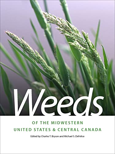 Imagen de archivo de Weeds of the Midwestern United States and Central Canada (Wormsloe Foundation Nature Books) a la venta por HPB-Ruby